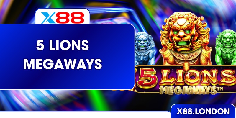 Nổ Hũ 5 Lions Megaways