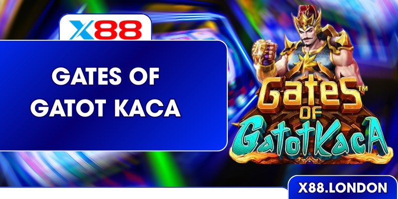 Gates Of Gatot Kaca